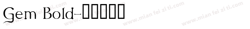 Gem Bold字体转换